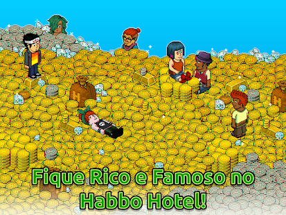 Faça amigos, divirta-se e seja famoso! - Habbo