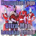 100+ Lagu Ultraman Lengkap Offline Populer Viral