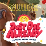 Guide for just die already