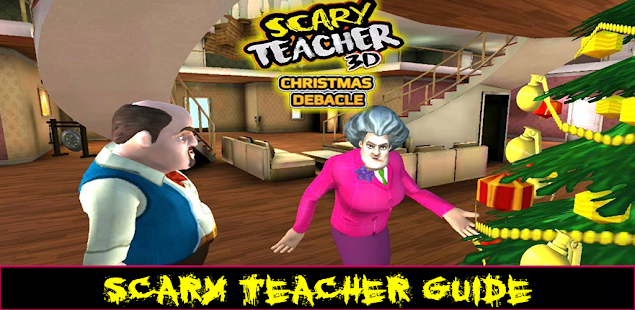 Scary Teacher 3D Guide APK pour Android Télécharger