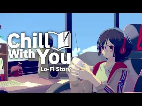 Chill with You： Lo-Fi Story